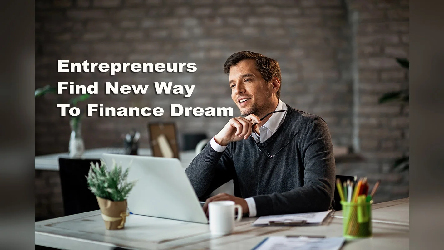 Entrepreneurs Find New Way To Finance Dream